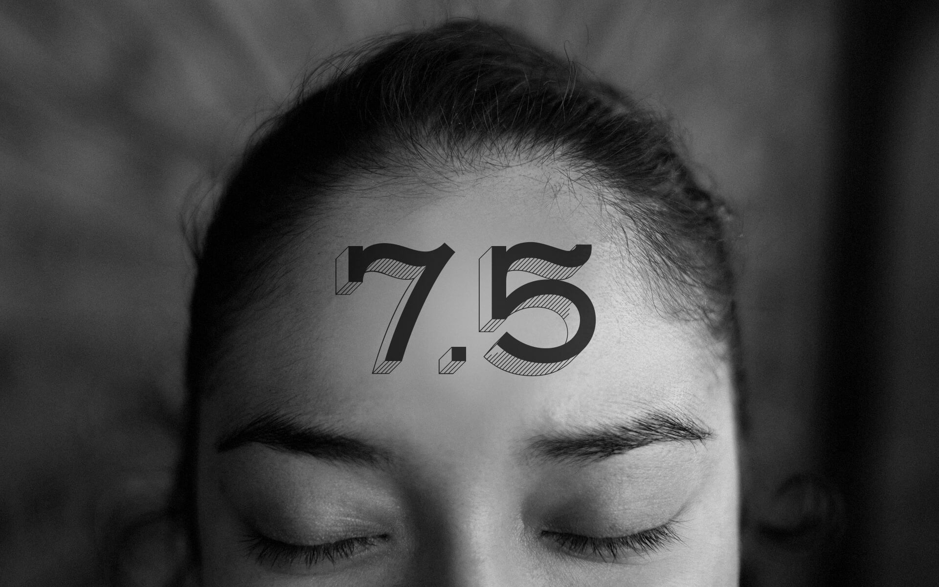 The number 7.5 is displayed on persons forehead